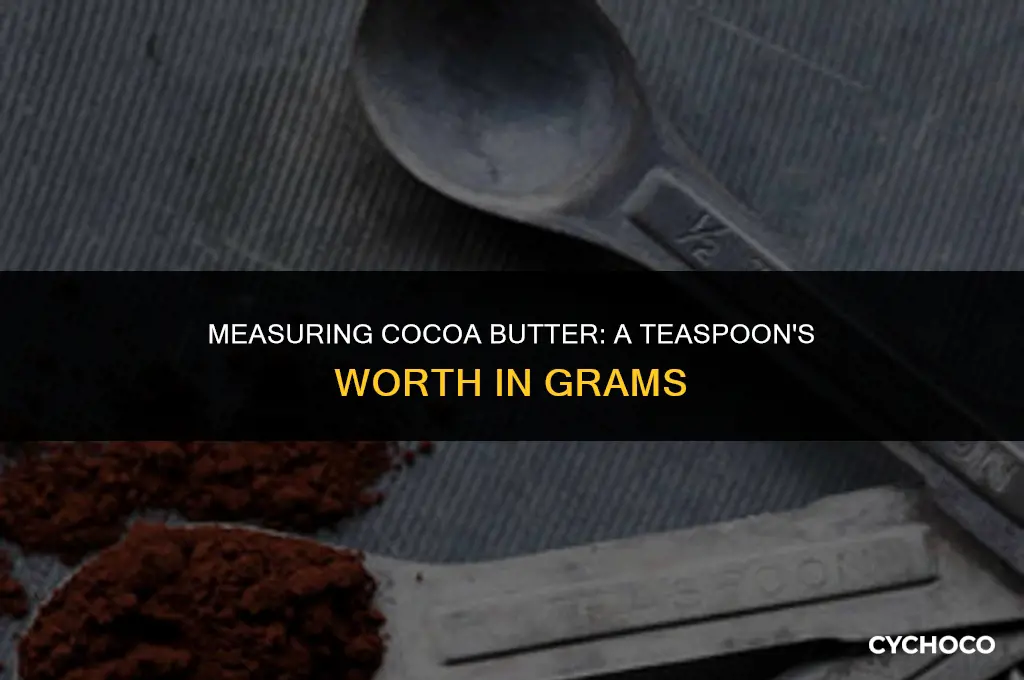 how much does a teaspoon of cocoa butter weigh