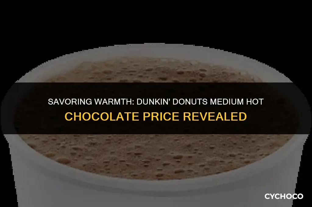 how much is a medium hot chocolate at dunkin donuts