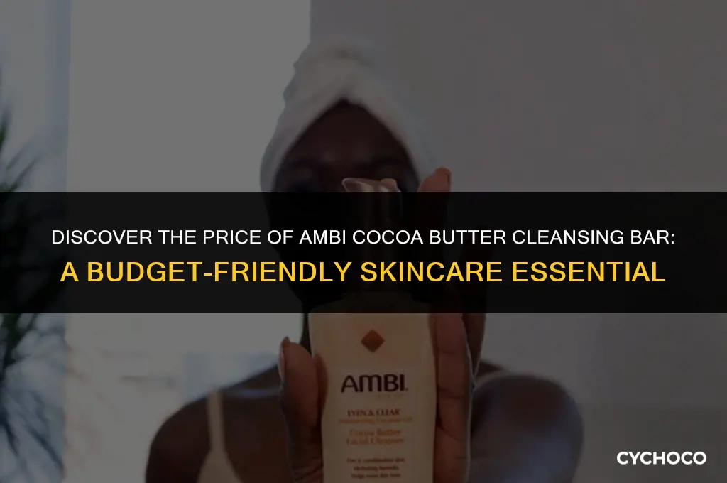 how much is ambi cocoa butter cleansing bar
