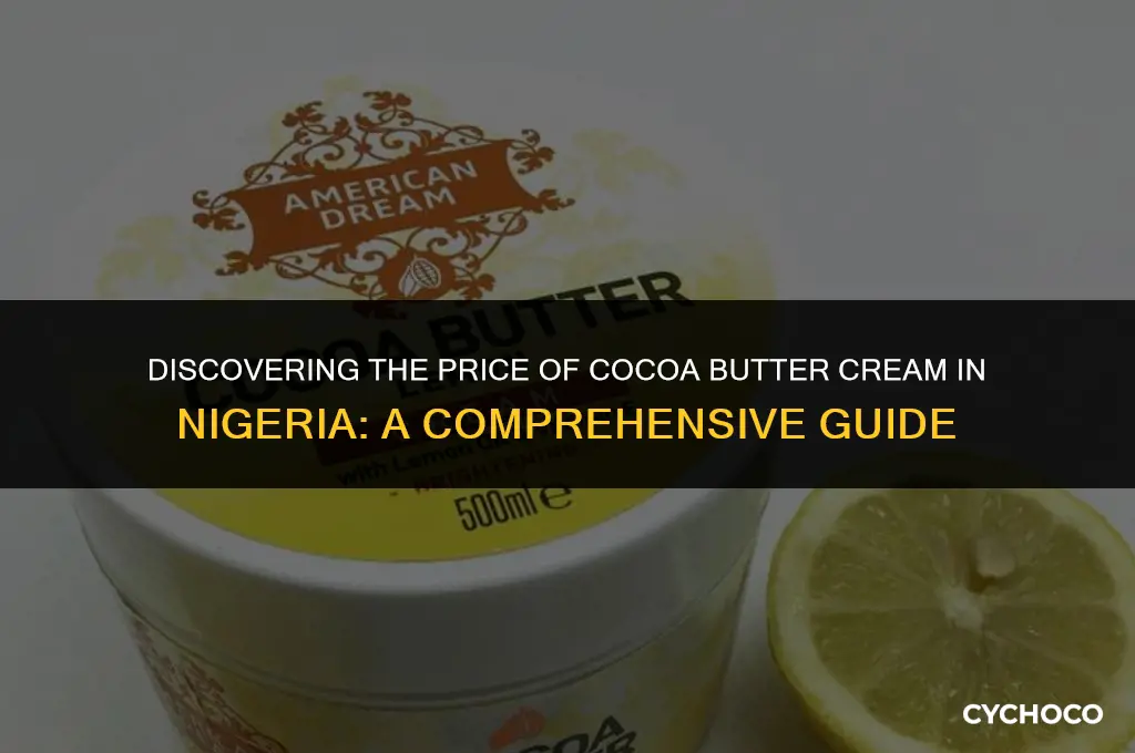 how much is cocoa butter cream in nigeria