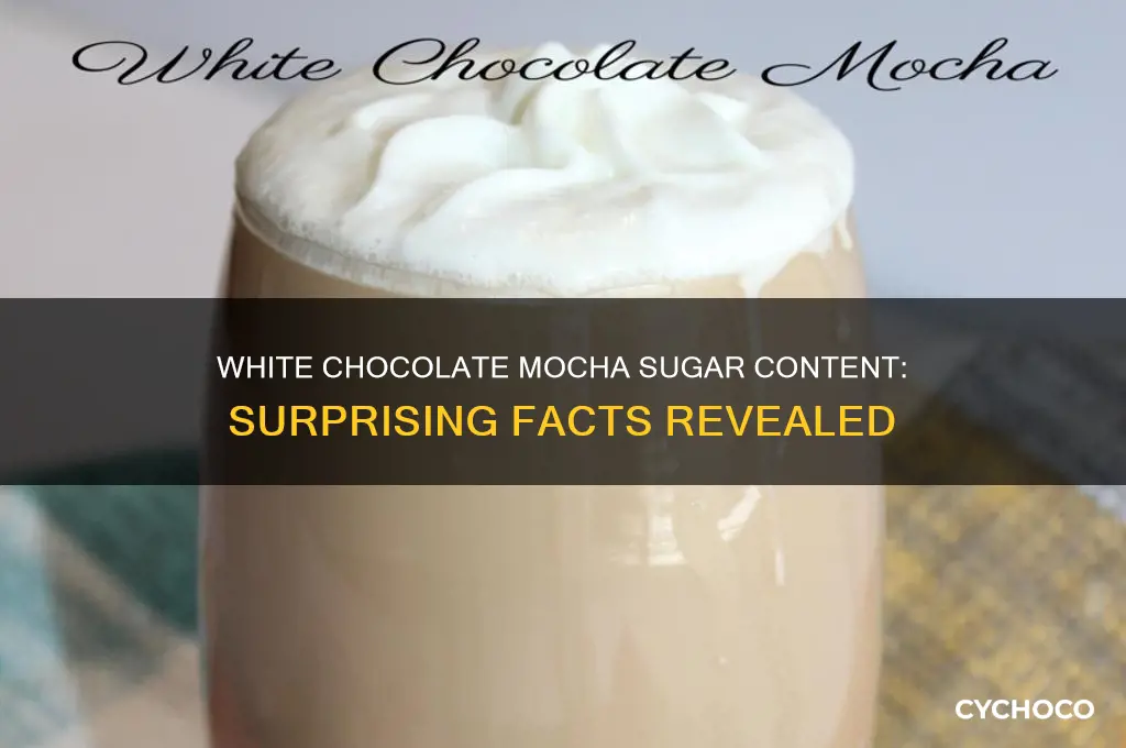 how much sugar is in a white chocolate mocha