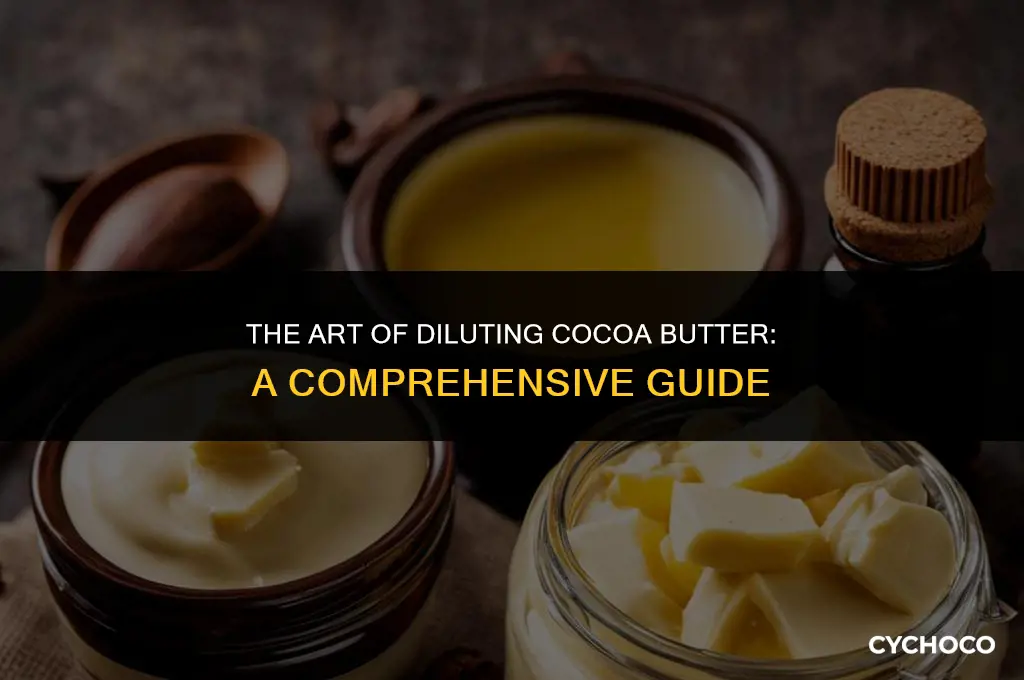 how much to dilute cocoa butter