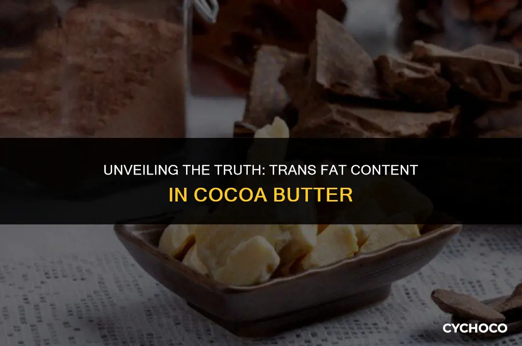 how much trans fat in cocoa butter
