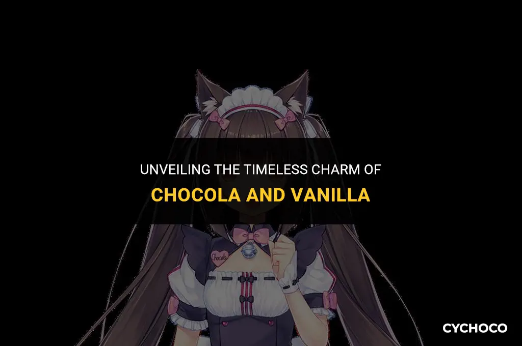 how old are chocola and vanilla
