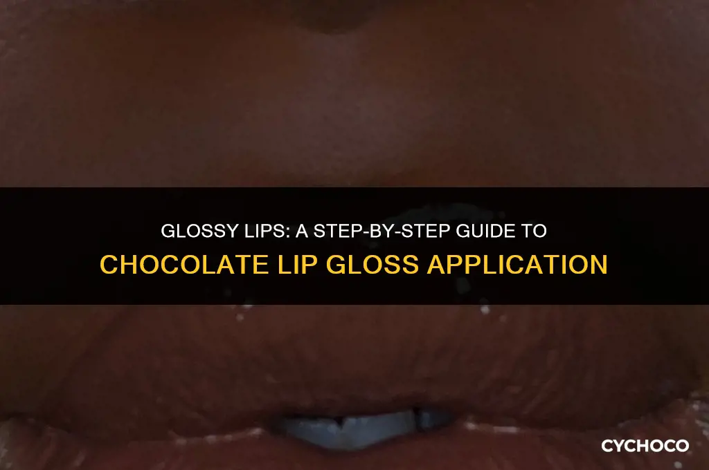 how to apply chocolate lip gloss