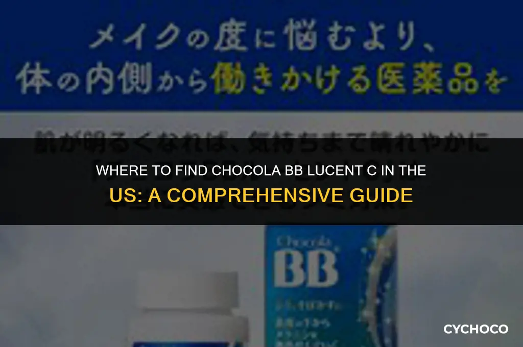 how to buy chocola bb lucent c in us