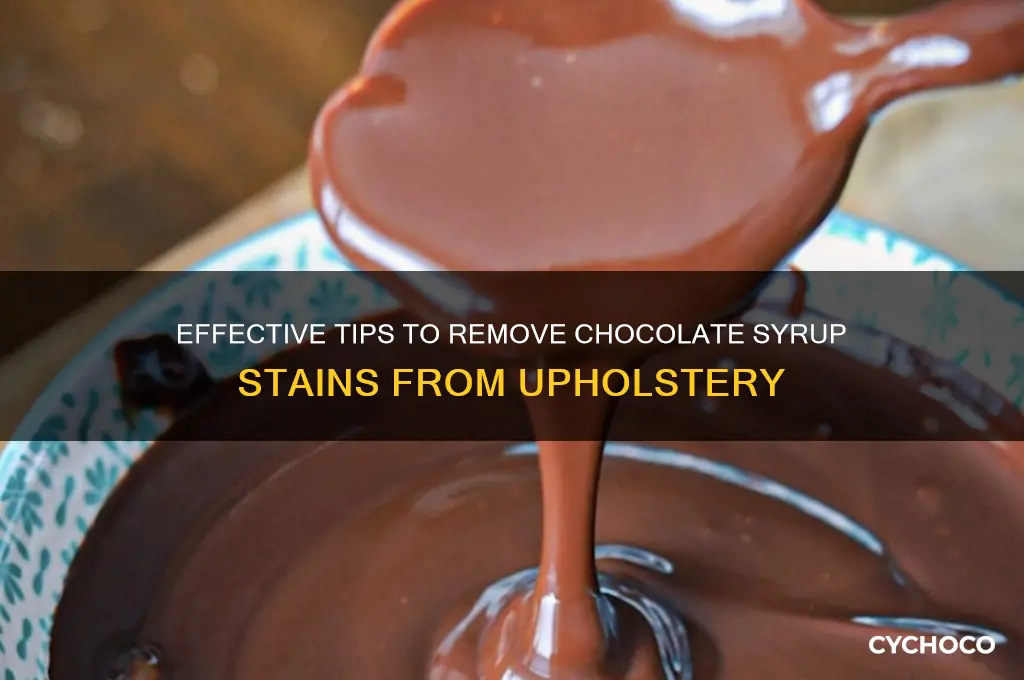 how to get chocolate syrup out of upholstery