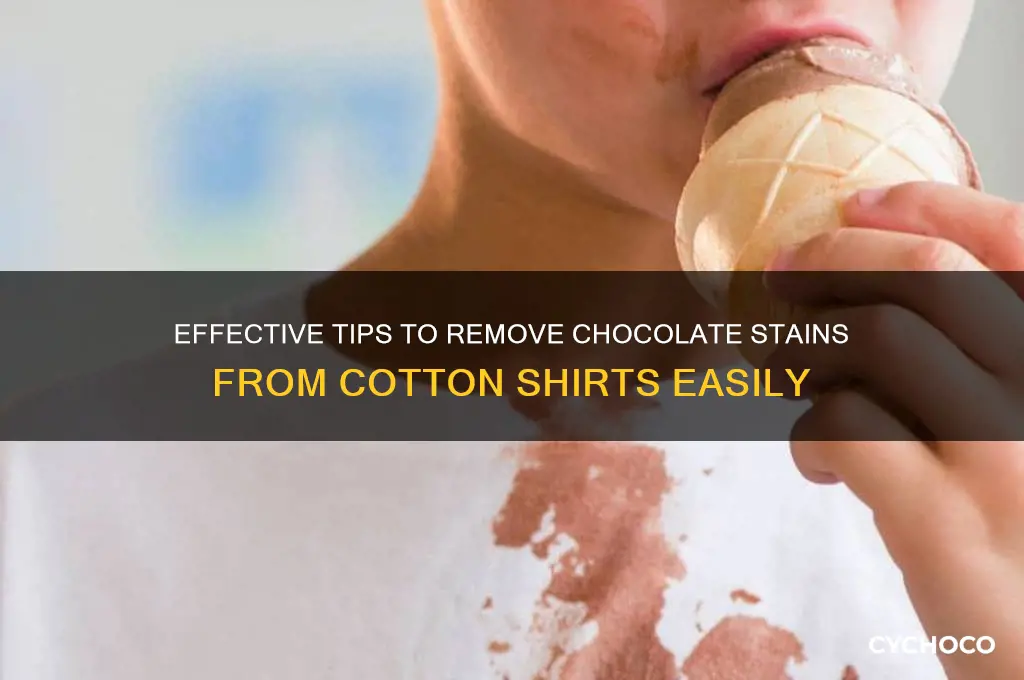 how to get chocolate tain out of cotton shirt