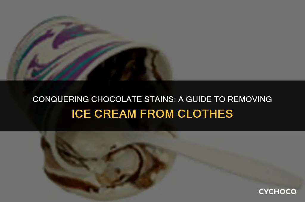 how to get old chocolate ice cream out of clothes
