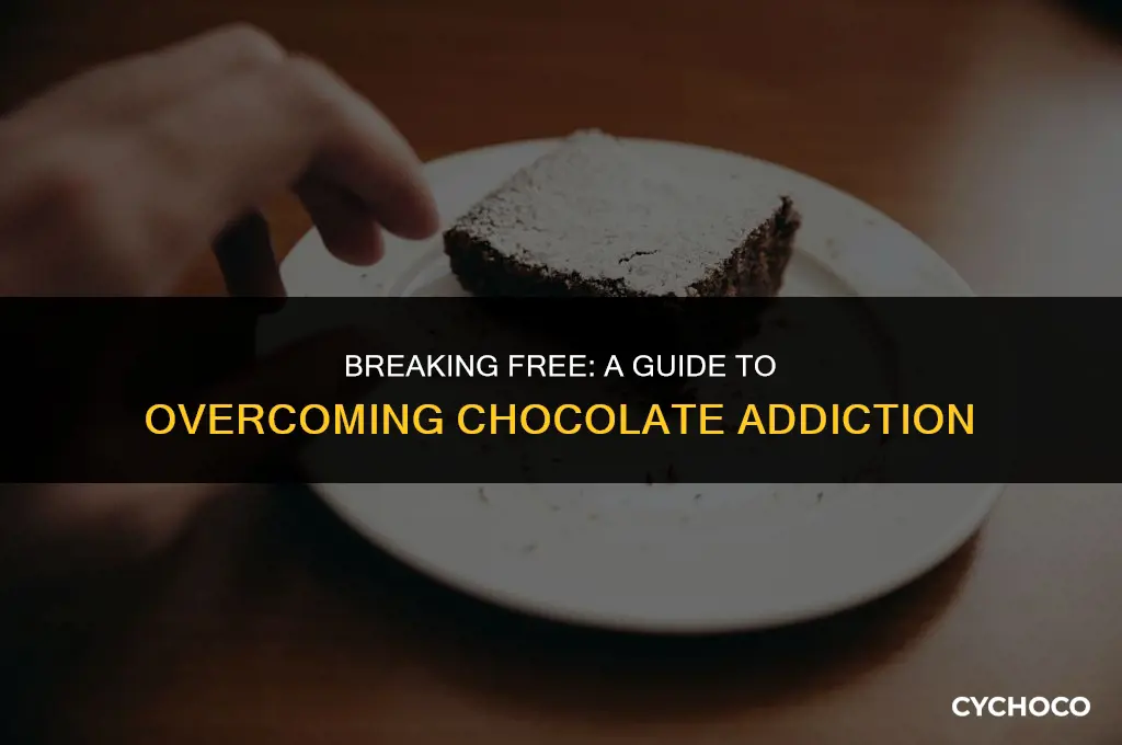 how to get over a chocolate addiction