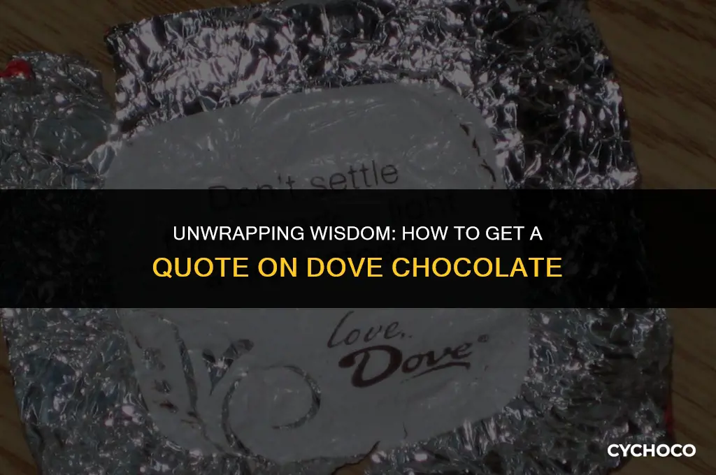 how to get quote on dove chocolate