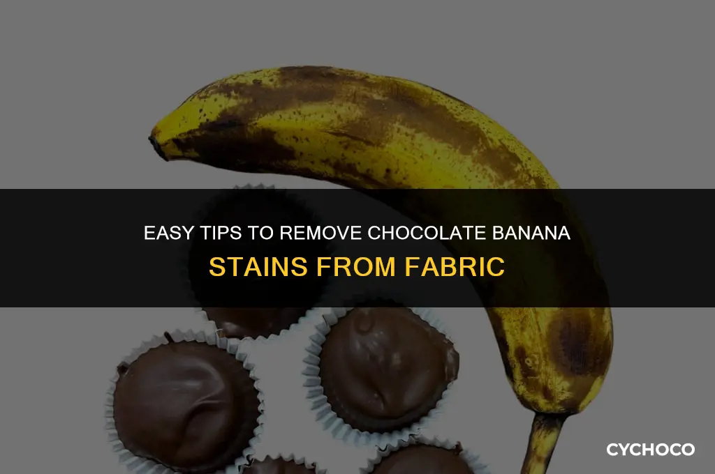 how to get rid of chocolate banana stain