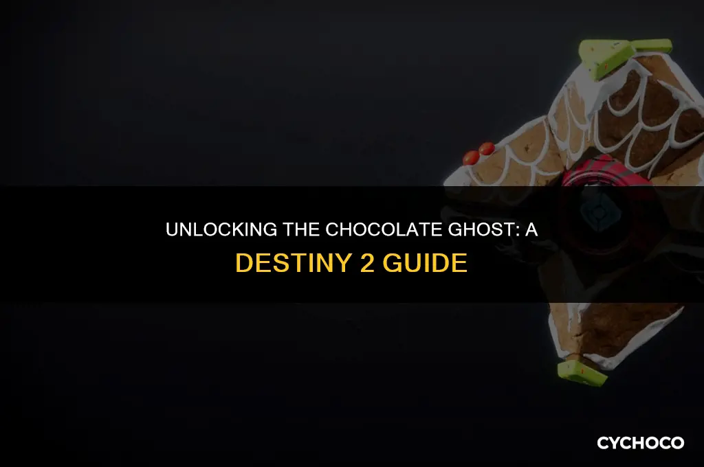 how to get the chocolate ghost in d2