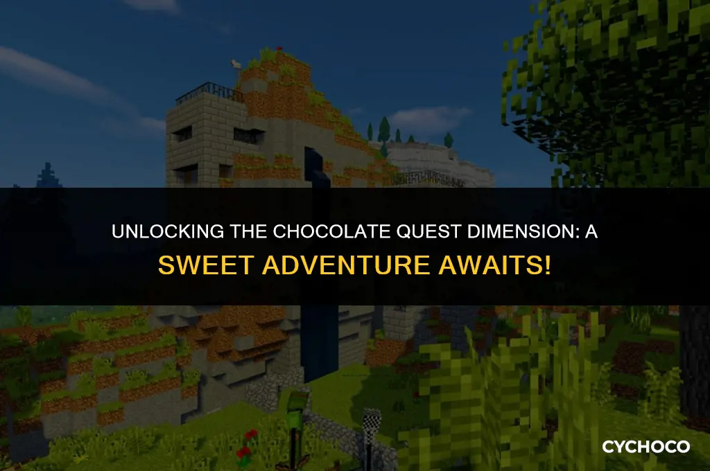 how to get to the chocolate quest dimesnion