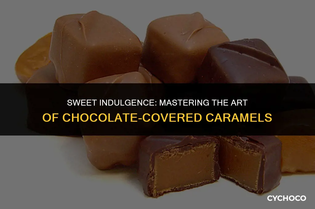 how to make chocolate covered caramels