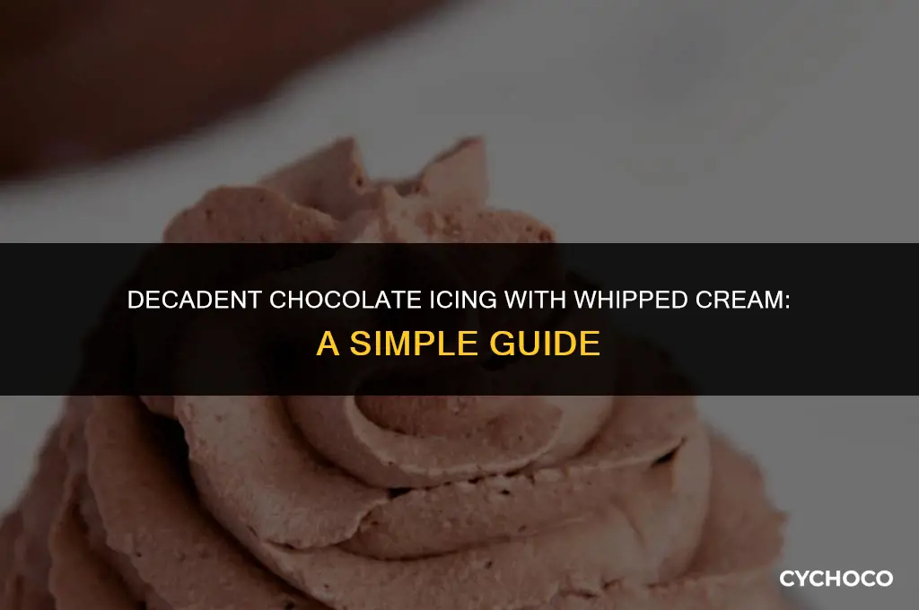 how to make chocolate icing with whipped cream
