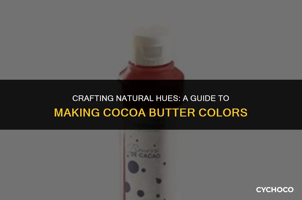 how to make cocoa butter colors