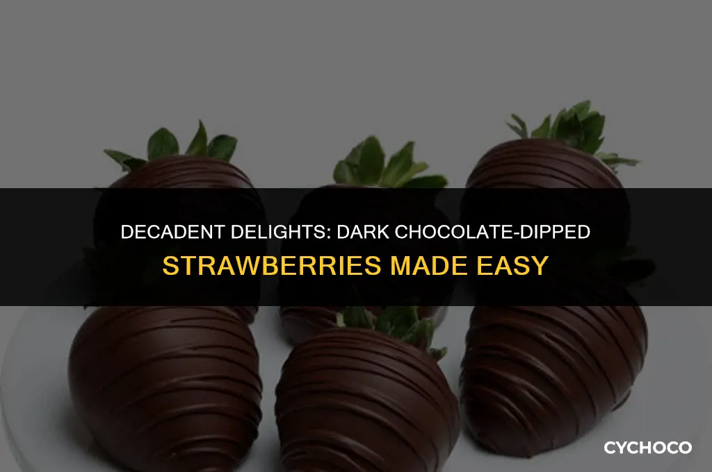 how to make dark chocolate covered strawberries