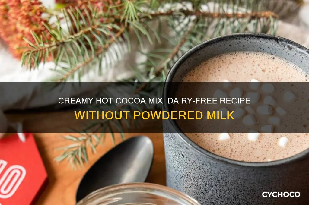 how to make hot cocoa mix without powdered milk