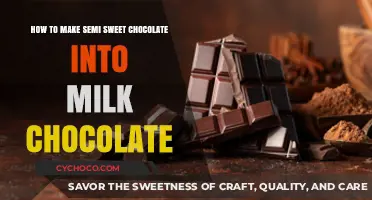 Transforming Semi-Sweet Chocolate into Milk Chocolate: A Simple Guide