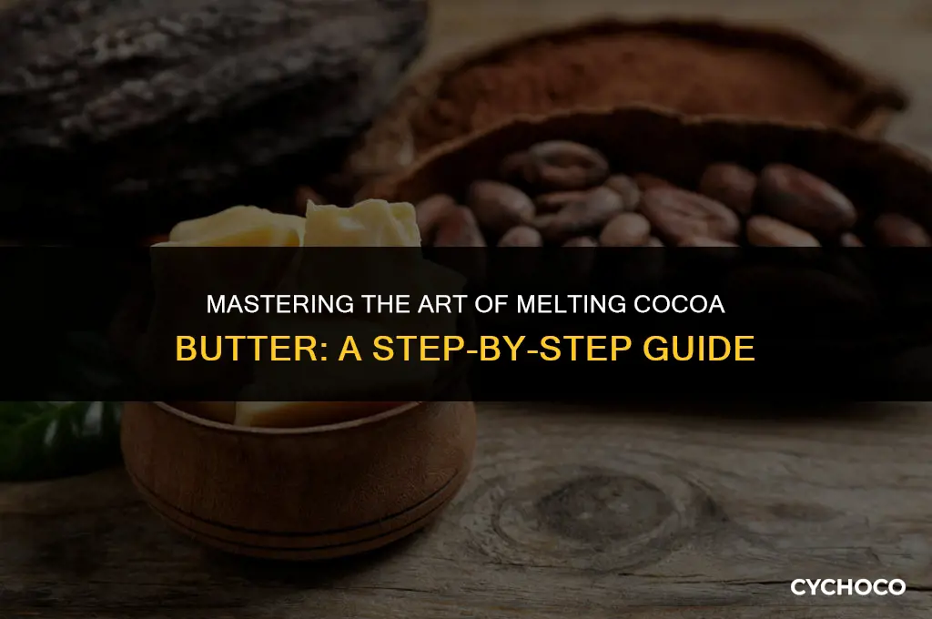 how to melt down cocoa butter