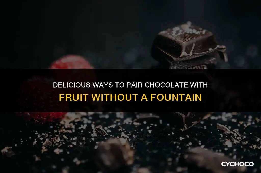 how to serve chocolate with fruit not using fountain