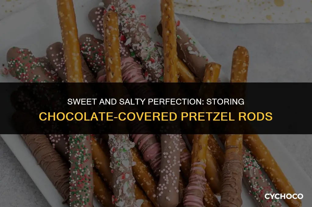 how to store chocolate covered pretzel rods