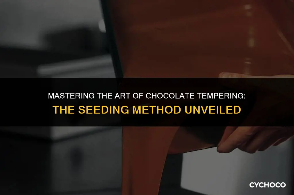 how to temper chocolate using the seeding method