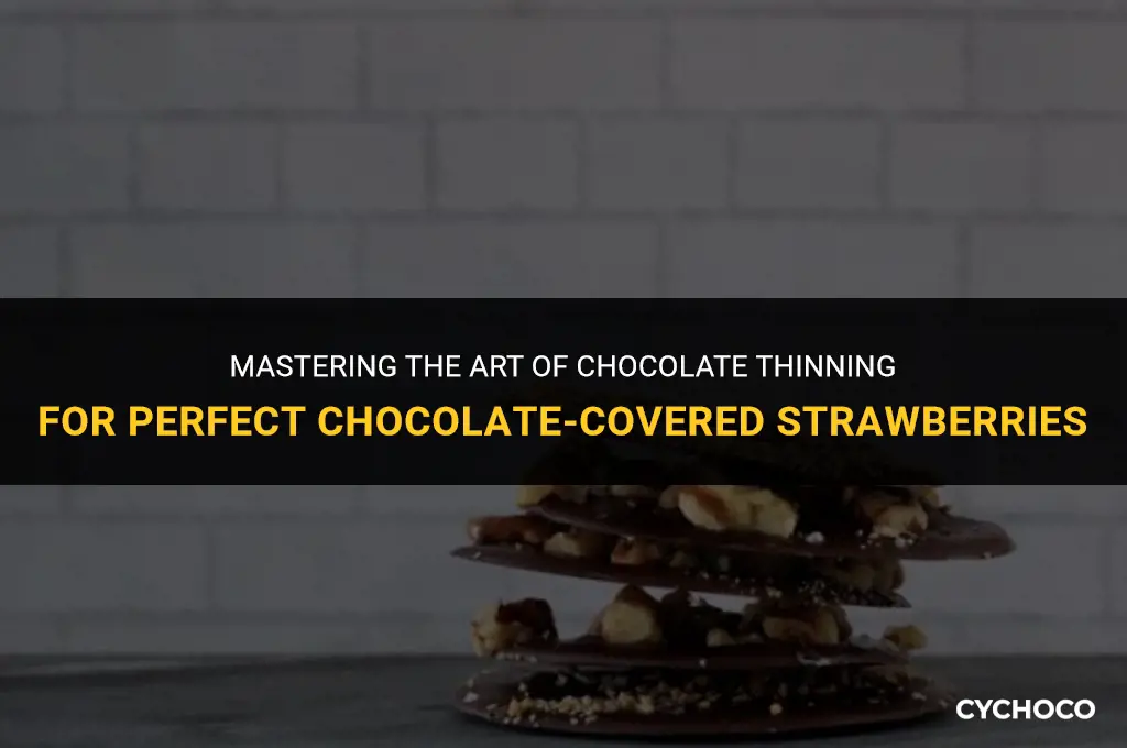 how to thin chocolate for chocolate covered strawberries
