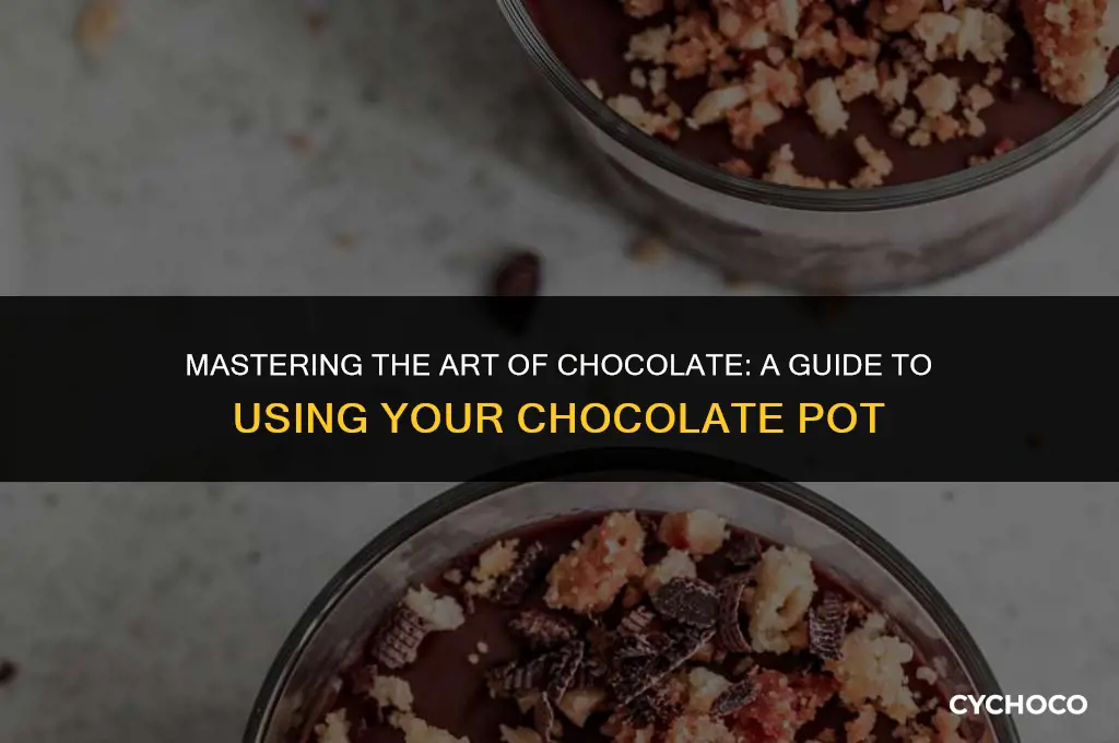 how to use a chocolate pot