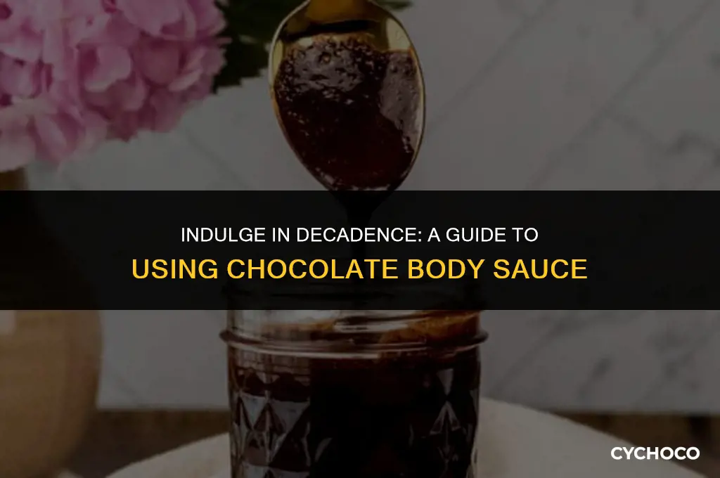 how to use chocolate body sauce