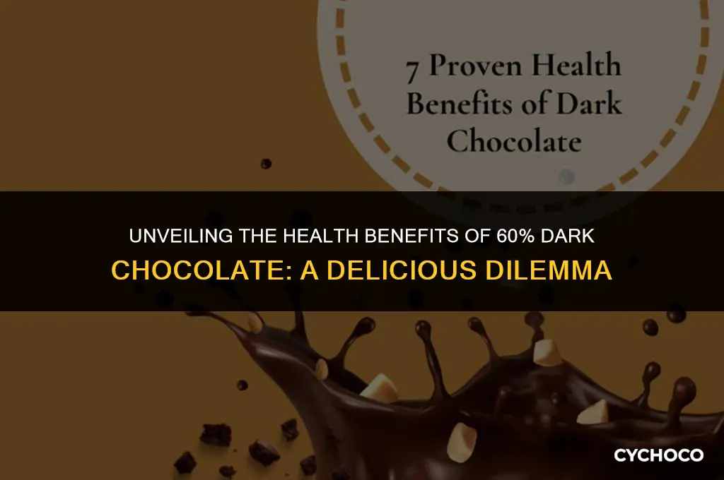 is 60 dark chocolate healthy