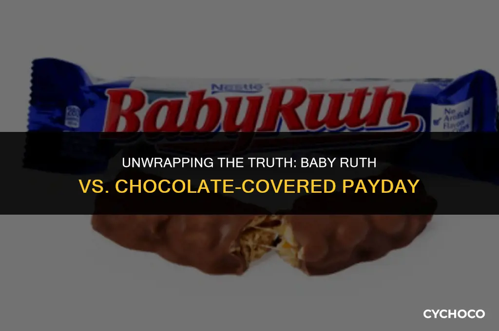 is baby ruth a chocolate covered payday