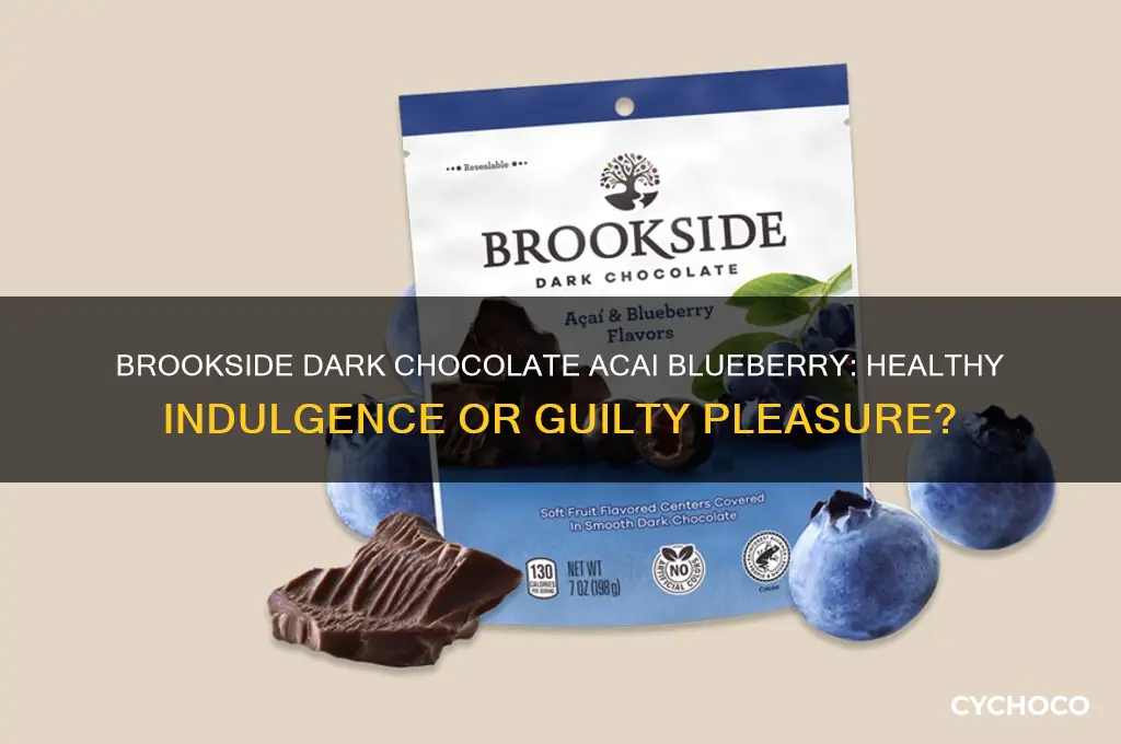 is brookside dark chocolate acai with blueberry healthy
