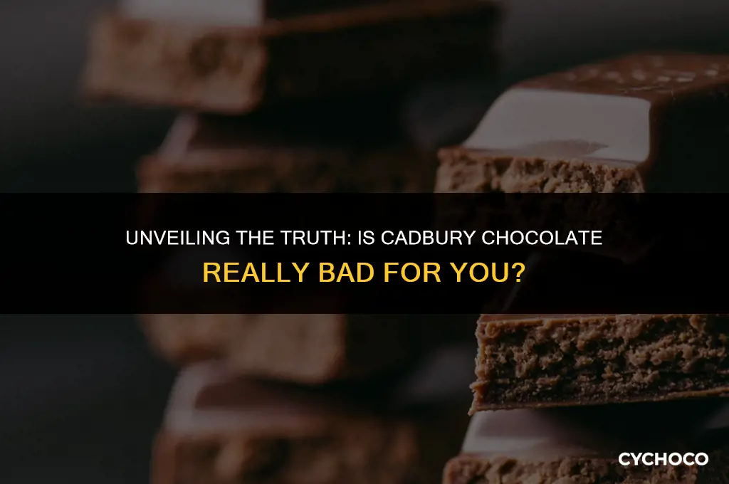 is cadbury chocolate bad for you
