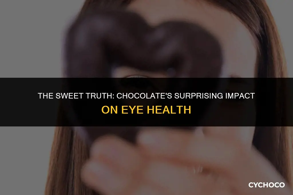 is chocolate bad for eyes