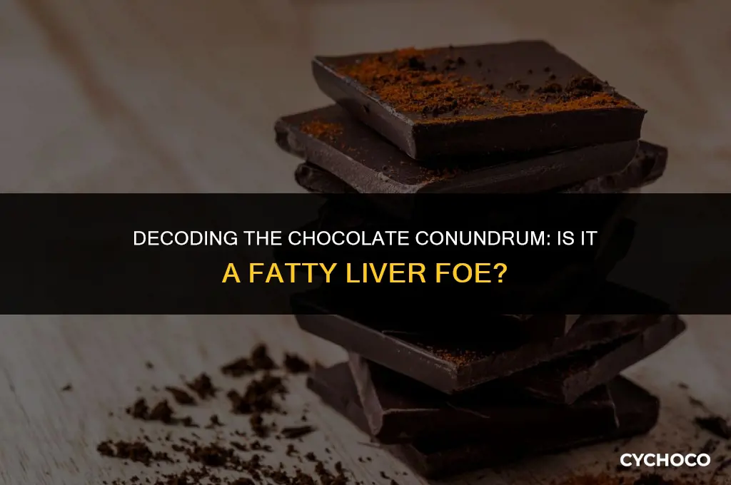 is chocolate bad for fatty liver disease
