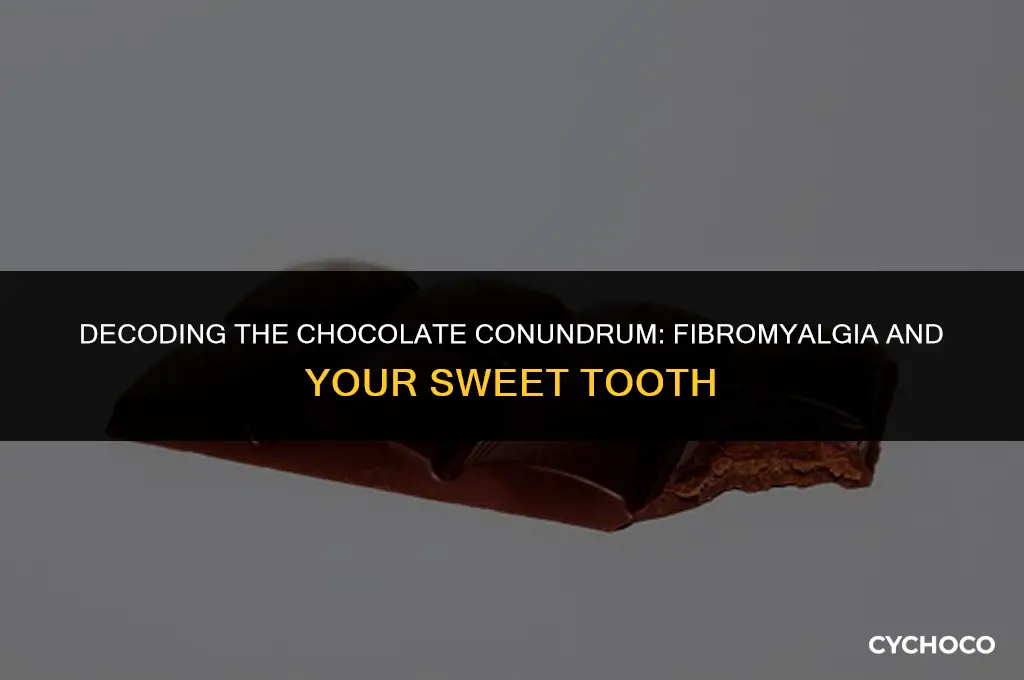 is chocolate bad for fibromyalgia