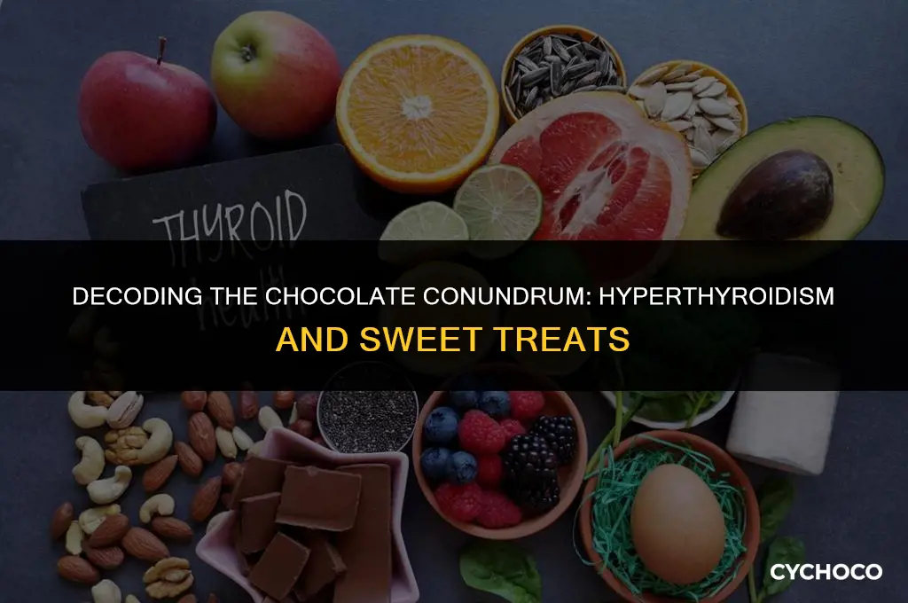 is chocolate bad for hyperthyroidism