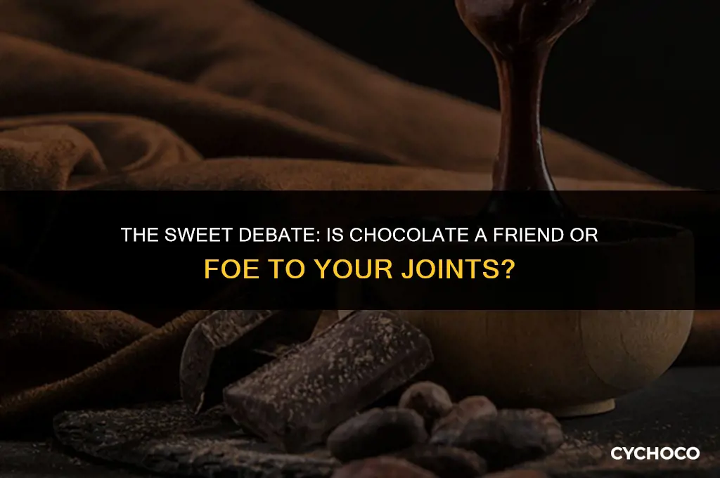 is chocolate bad for joints