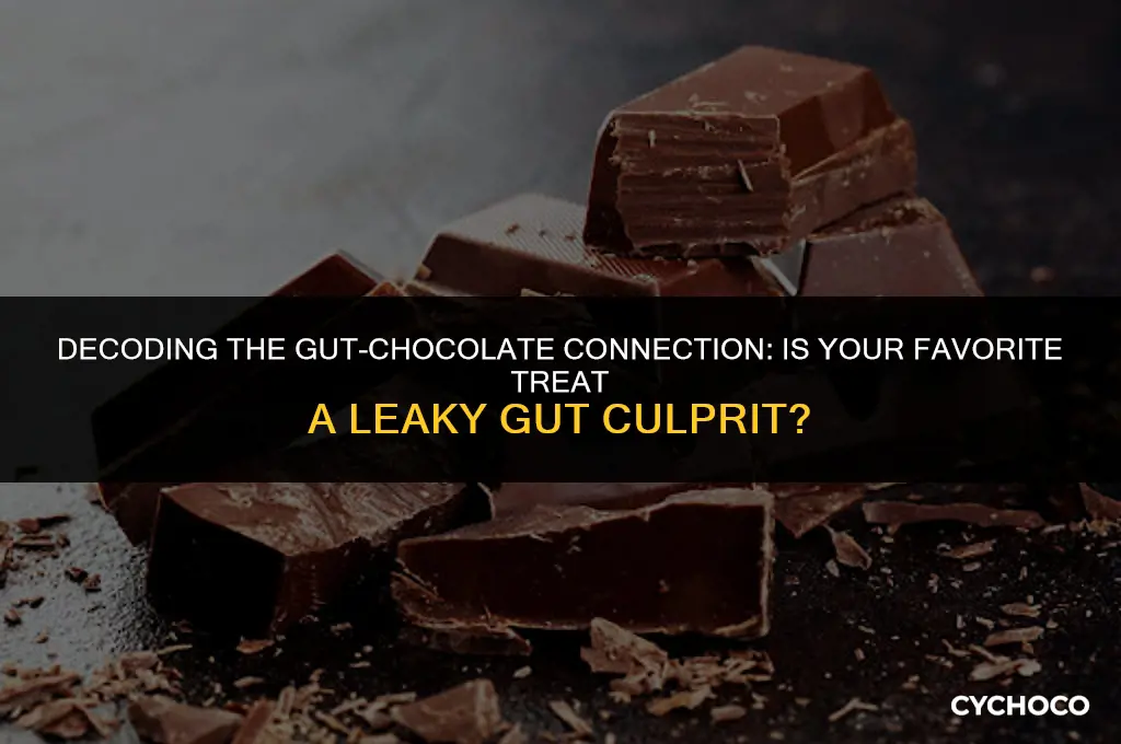 is chocolate bad for leaky gut