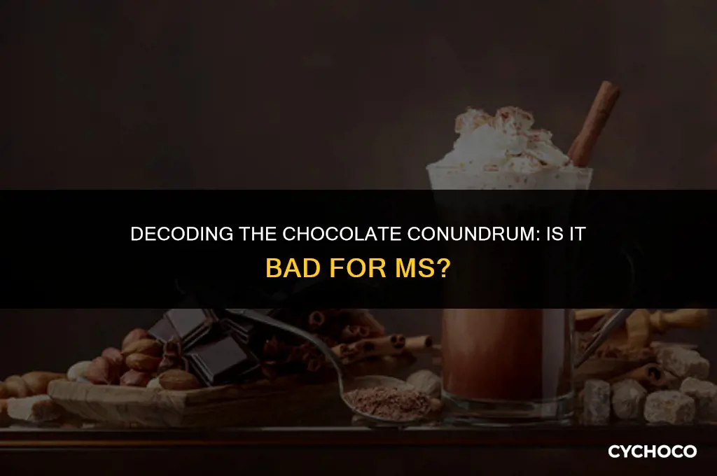 is chocolate bad for ms