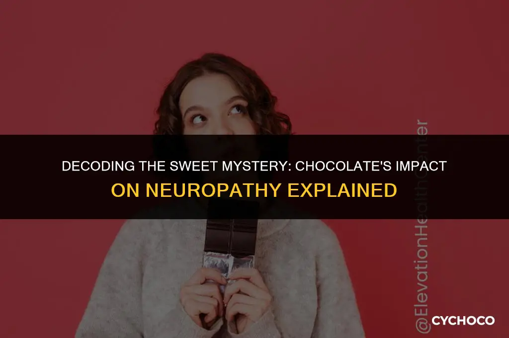 is chocolate bad for neuropathy