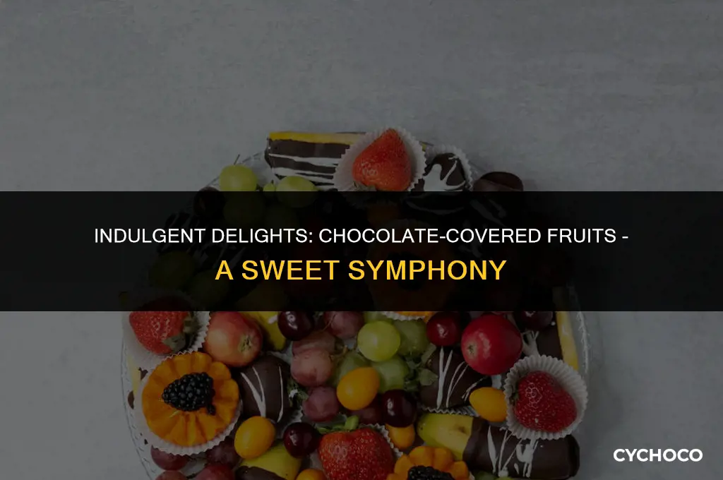 is chocolate covered fruits