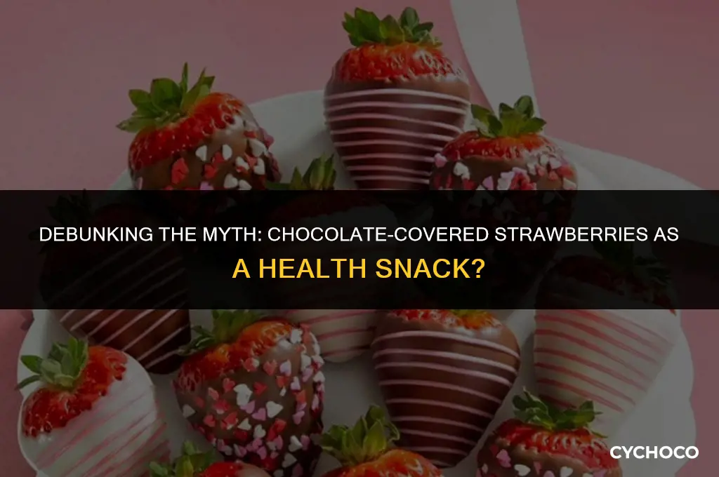 is chocolate covered strawberty a health snack