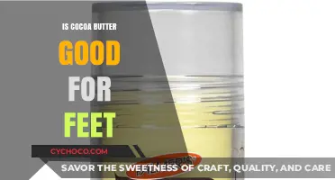 Nourishing Your Feet: The Surprising Benefits of Cocoa Butter