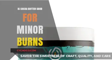 Soothing Minor Burns: The Natural Healing Power of Cocoa Butter