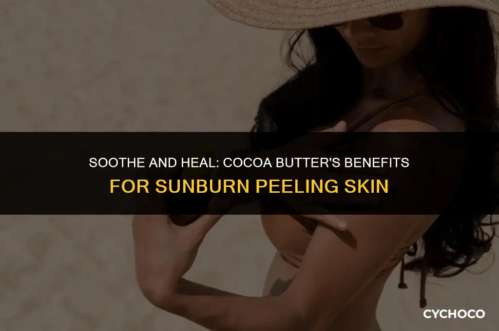 is cocoa butter good for peeling skin after sunburn