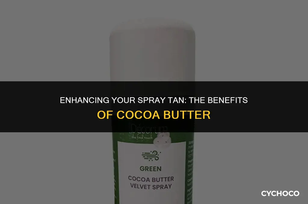 is cocoa butter good for spray tans