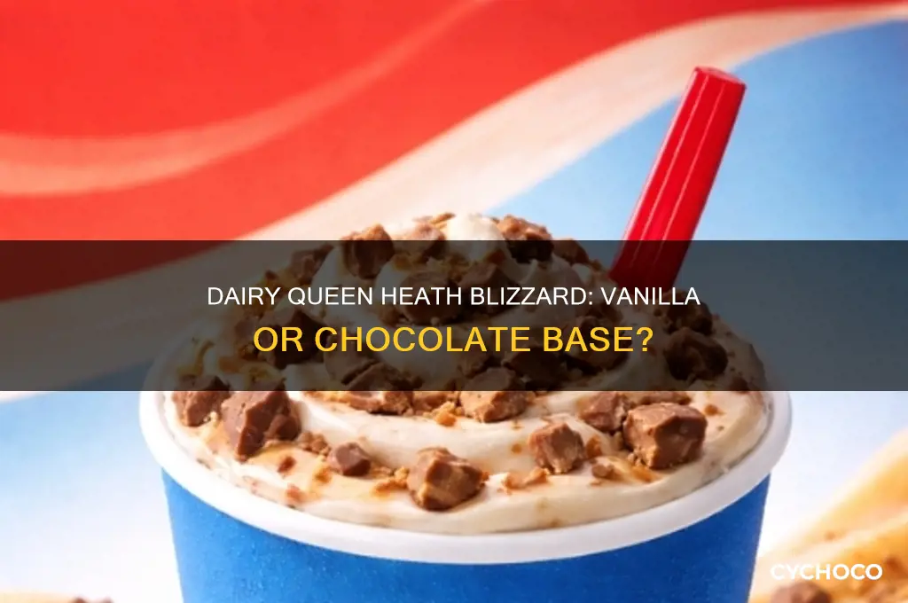 is dairy queen heath blizzard made with vanilla or chocolate